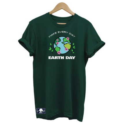T-shirt “Make every day Earth day” - Vert forêt.